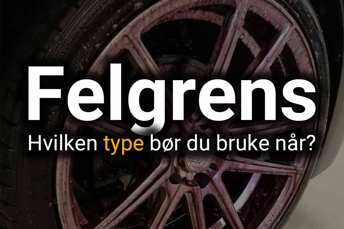 Felgrens_-_hvilken_type_brukes_n_r_1200x800